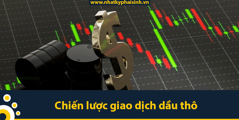 Chien Luong Giao Dich Dau Tho